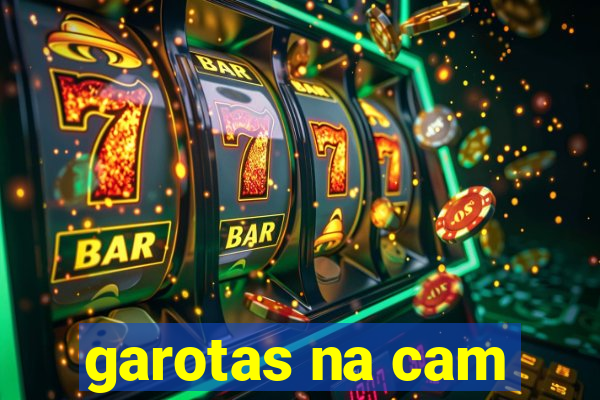garotas na cam